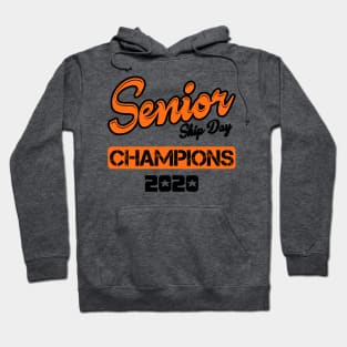 Senior Skip Day Champions 2020 Hoodie